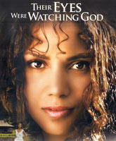 Смотреть Онлайн Их глаза видели Бога / Their Eyes Were Watching God [2005]